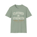 Clothed in Strength T-Shirt