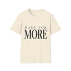Made For More Text T-Shirt
