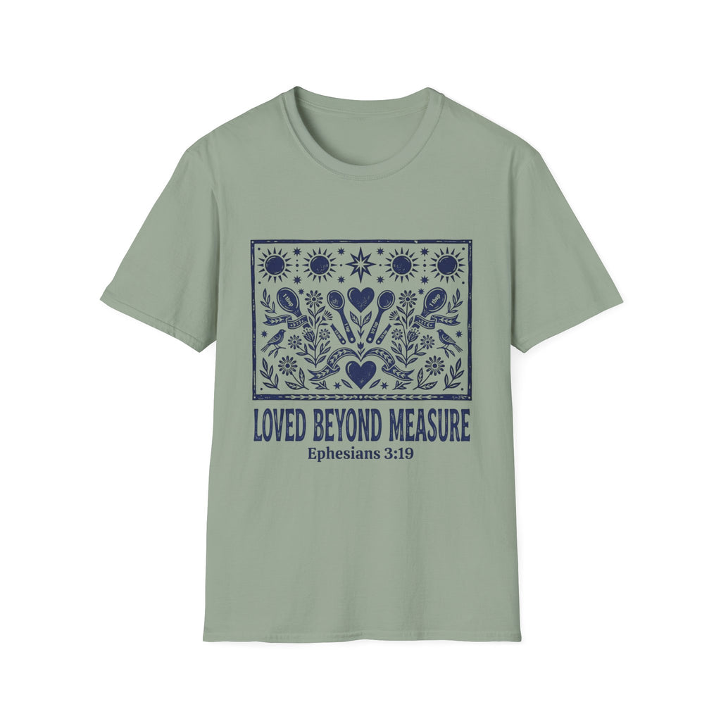 Loved Beyond Measure T-Shirt