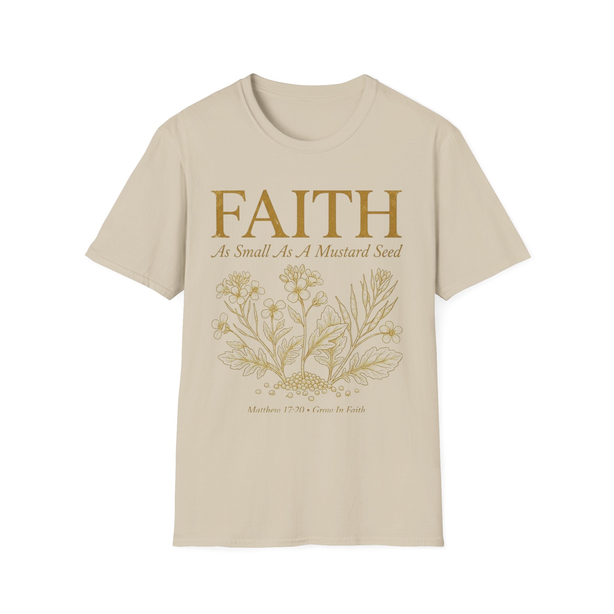 Faith As Small As A Mustard Seed T-Shirt