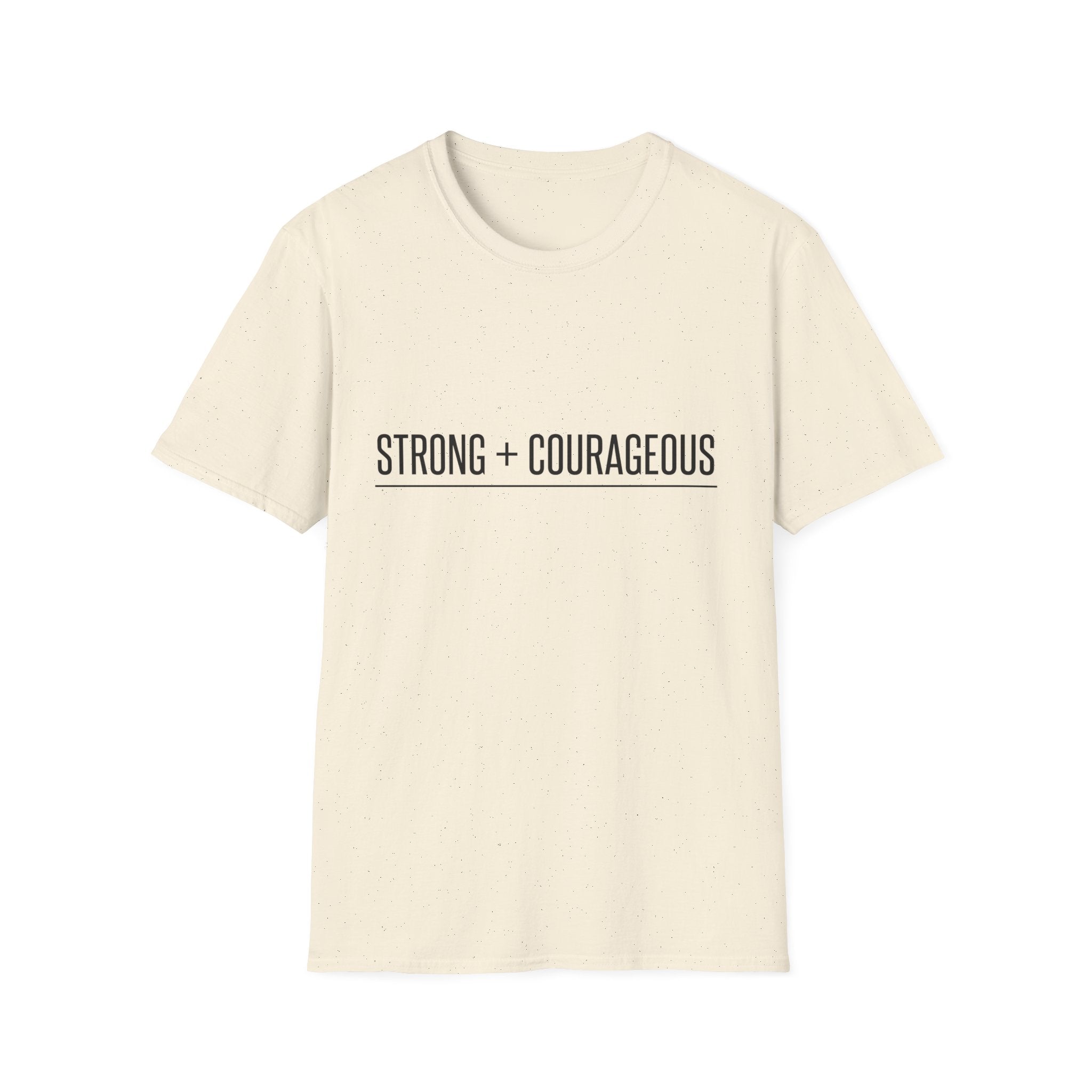 Strong + Courageous Text T-Shirt