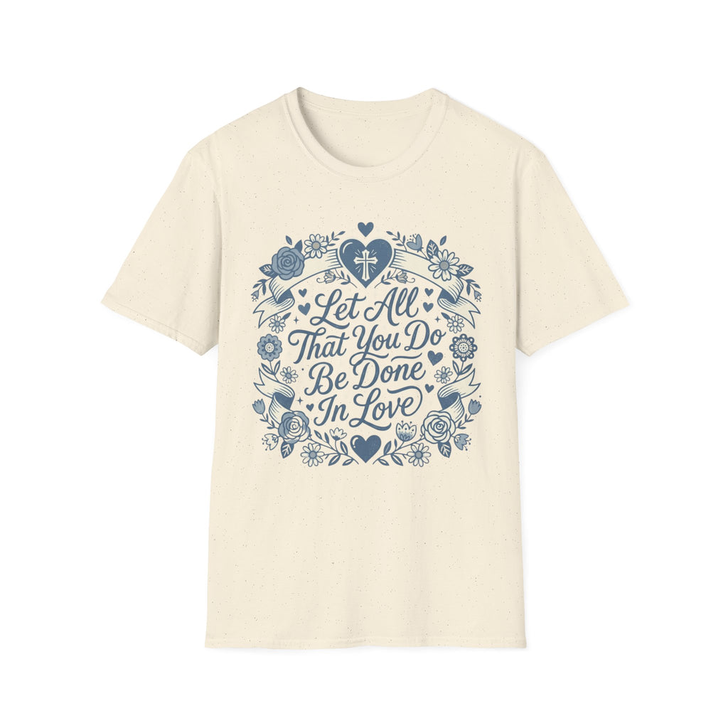 Let All That You Do T-Shirt