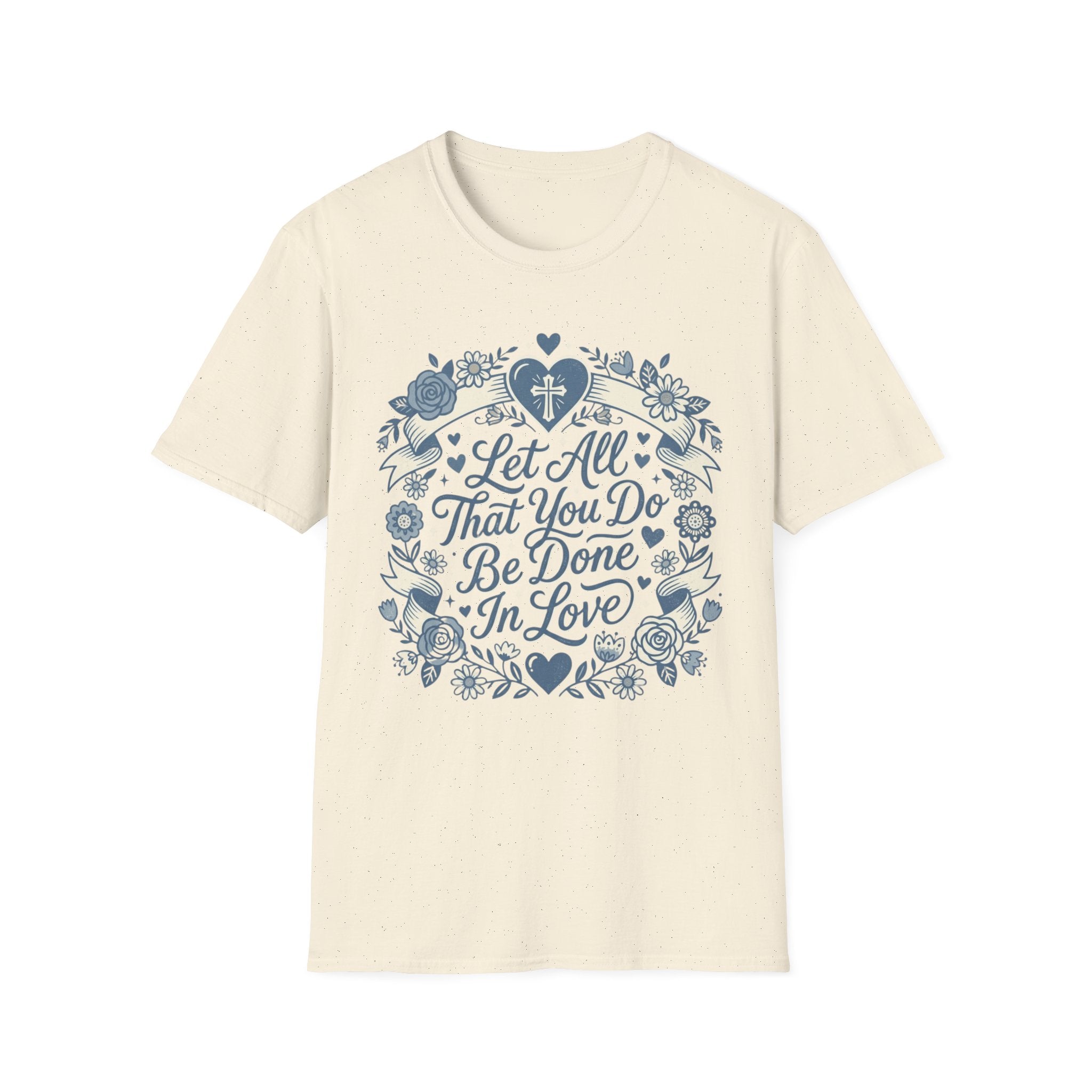 Let All That You Do T-Shirt