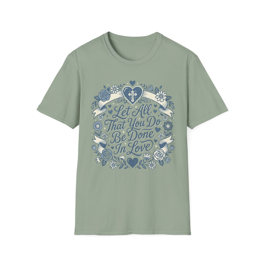 Let All That You Do T-Shirt