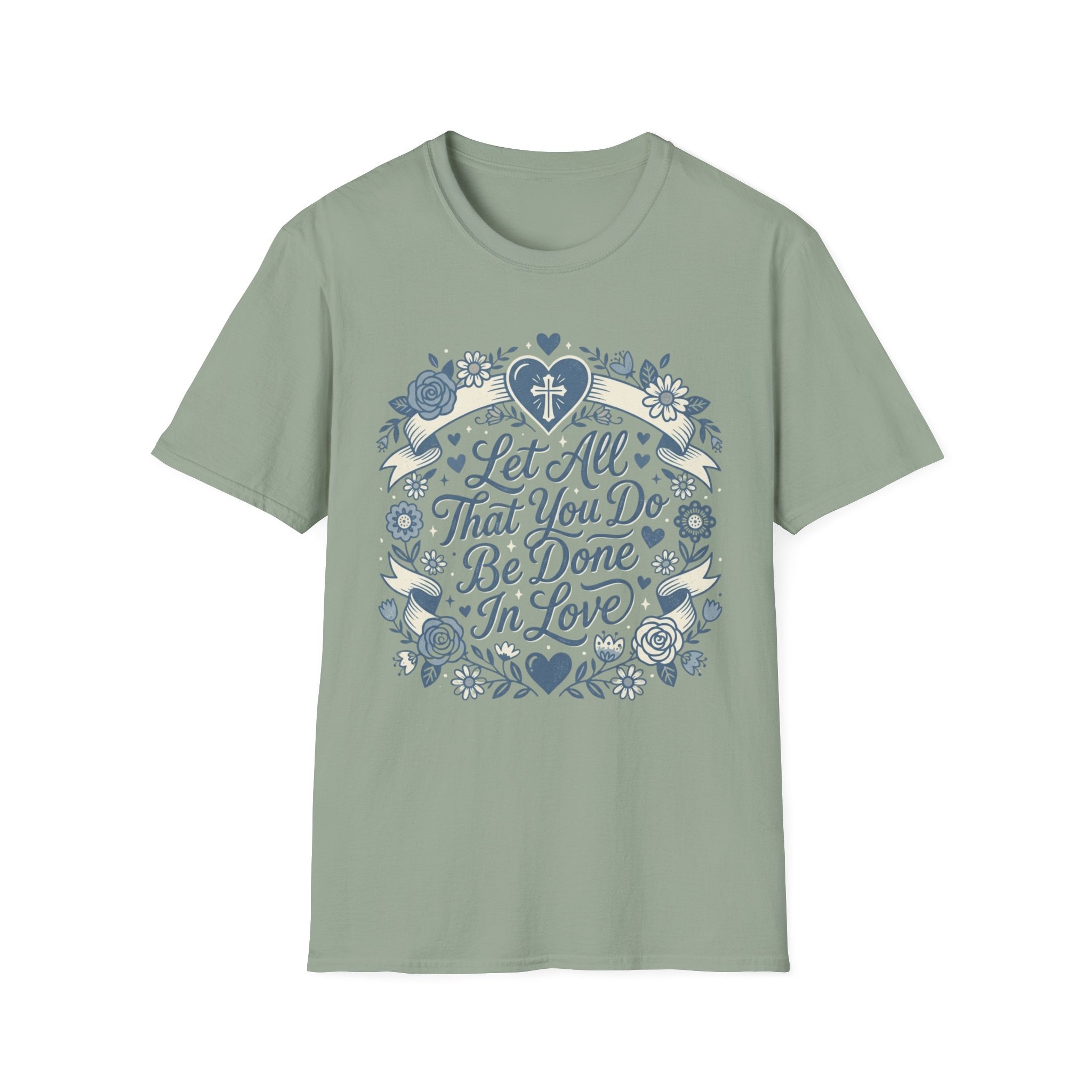 Let All That You Do T-Shirt