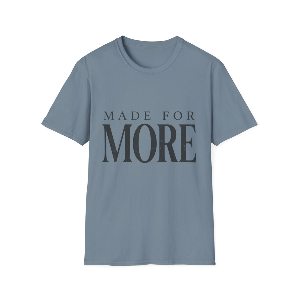 Made For More Text T-Shirt