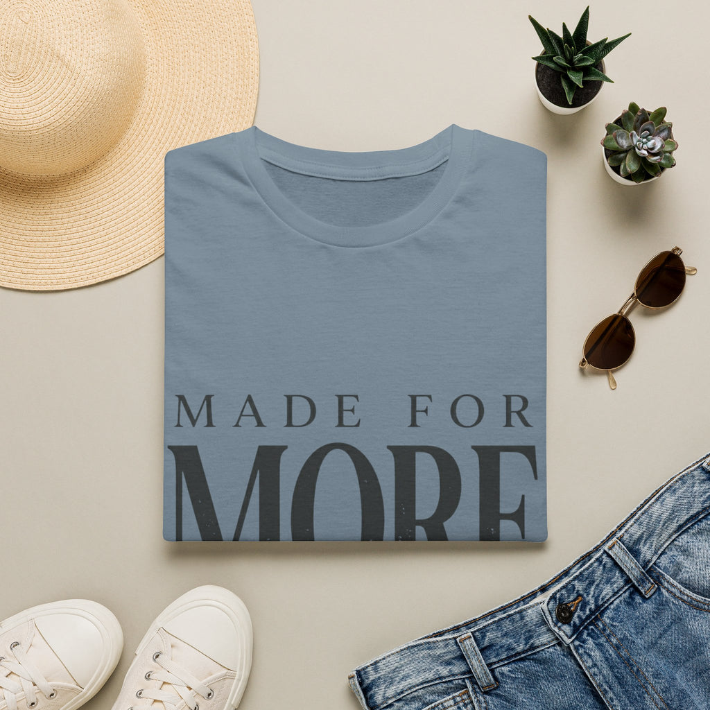 Made For More Text T-Shirt