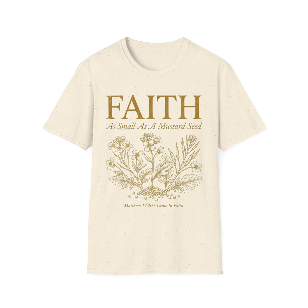 Faith As Small As A Mustard Seed T-Shirt