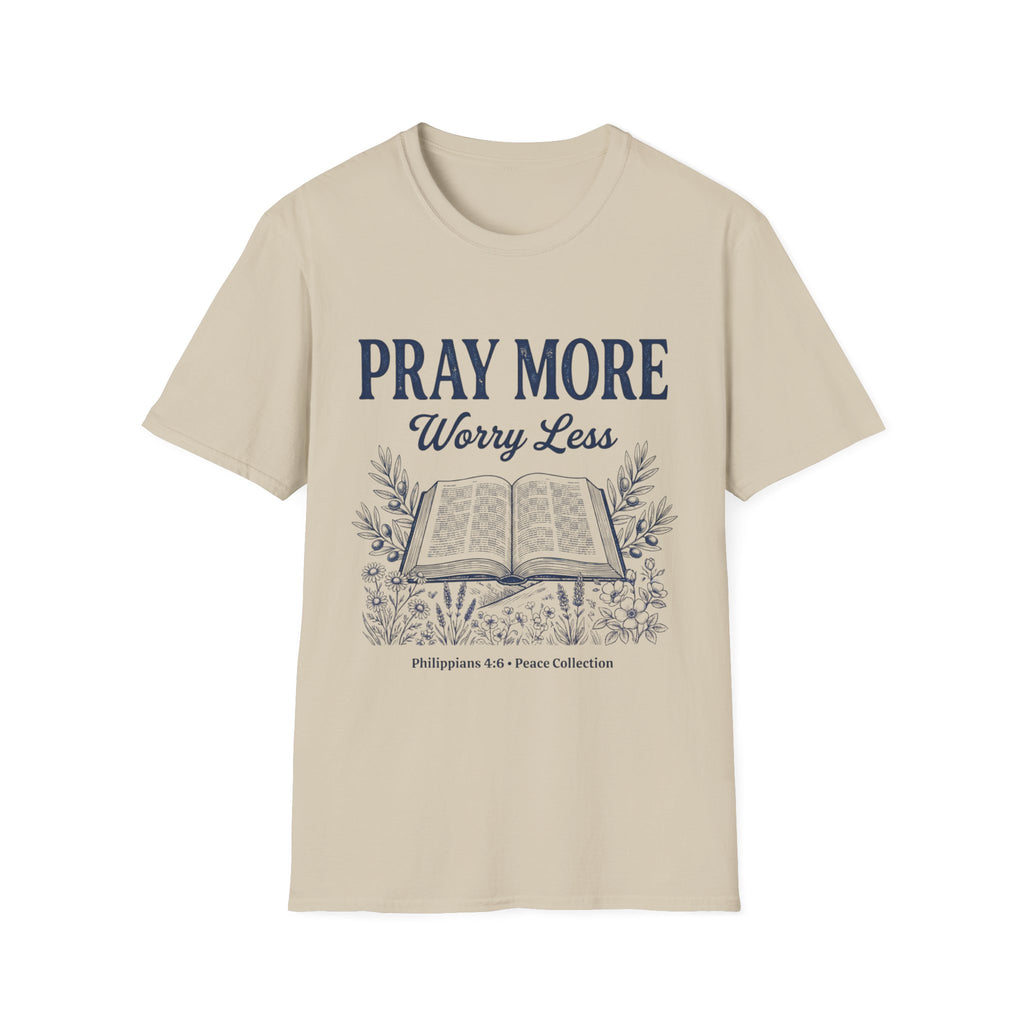 Pray more Worry LessT-Shirt