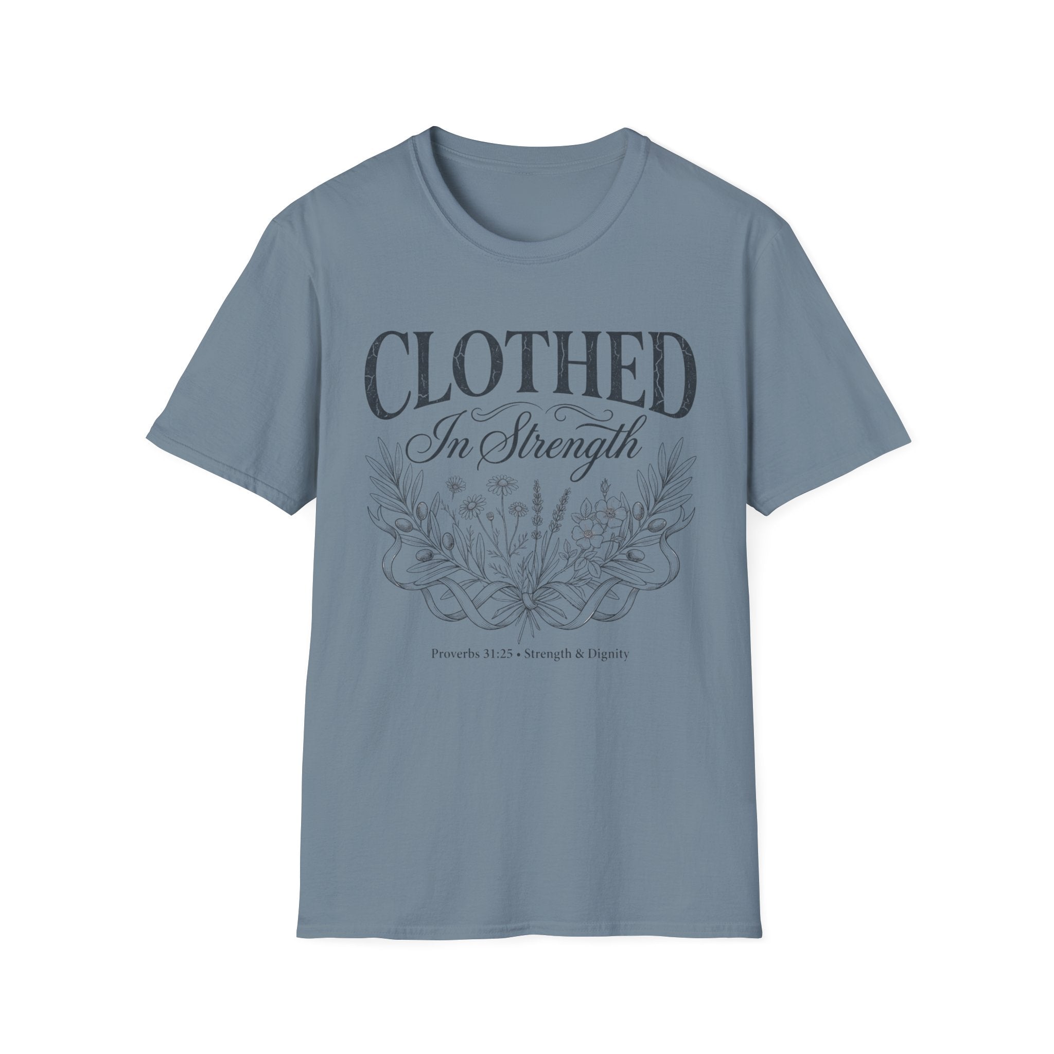 Clothed in Strength Proverbs 31:25 T-Shirt