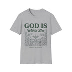 God Is Within Her T-Shirt