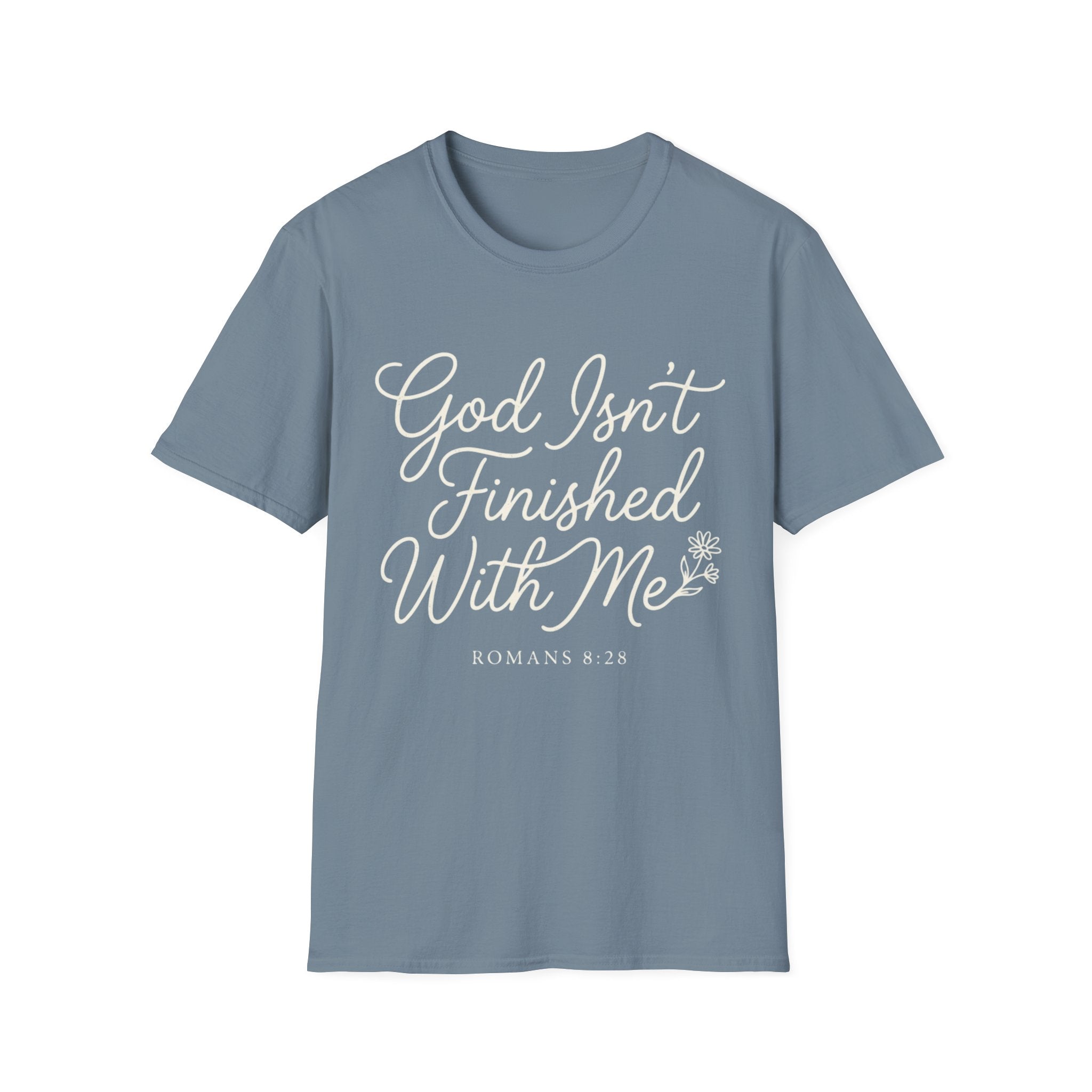 God Isn't Finished With Me T-Shirt