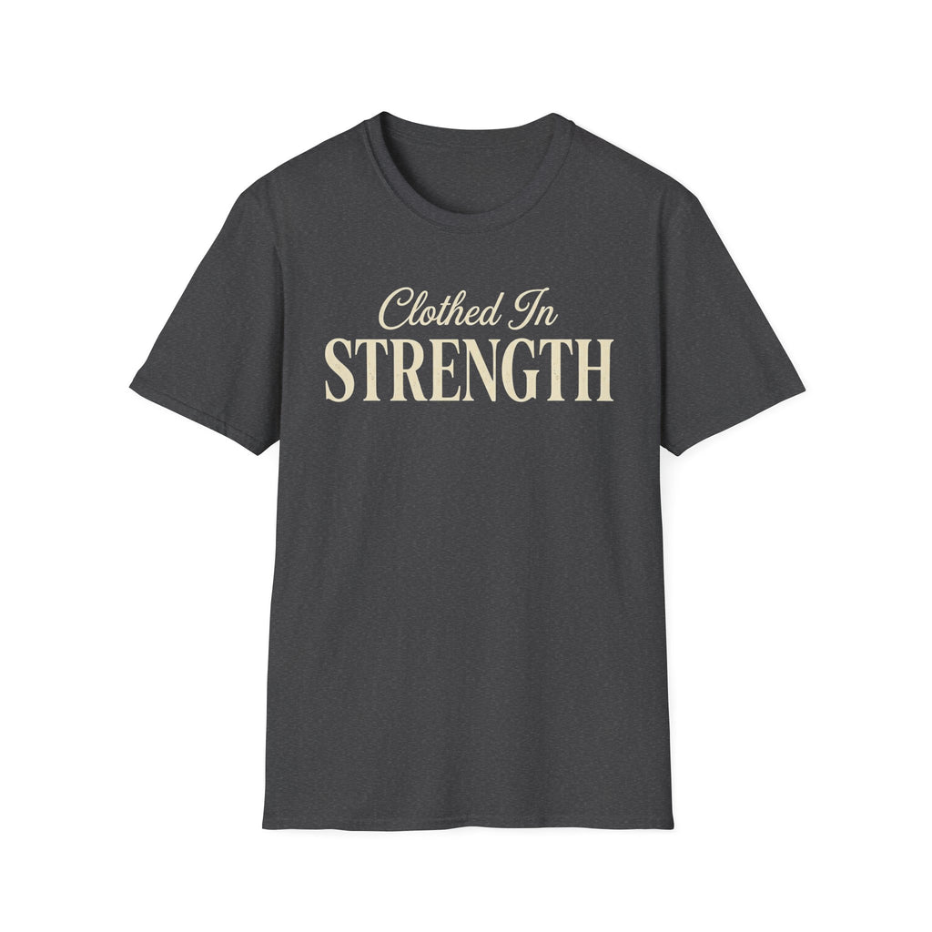 Clothed in Strength Text T-Shirt