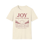 Joy Comes in the Morning Psalm 30:5 T-Shirt