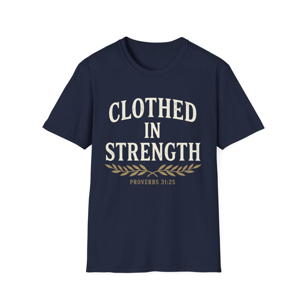 Clothed in Strength T-Shirt