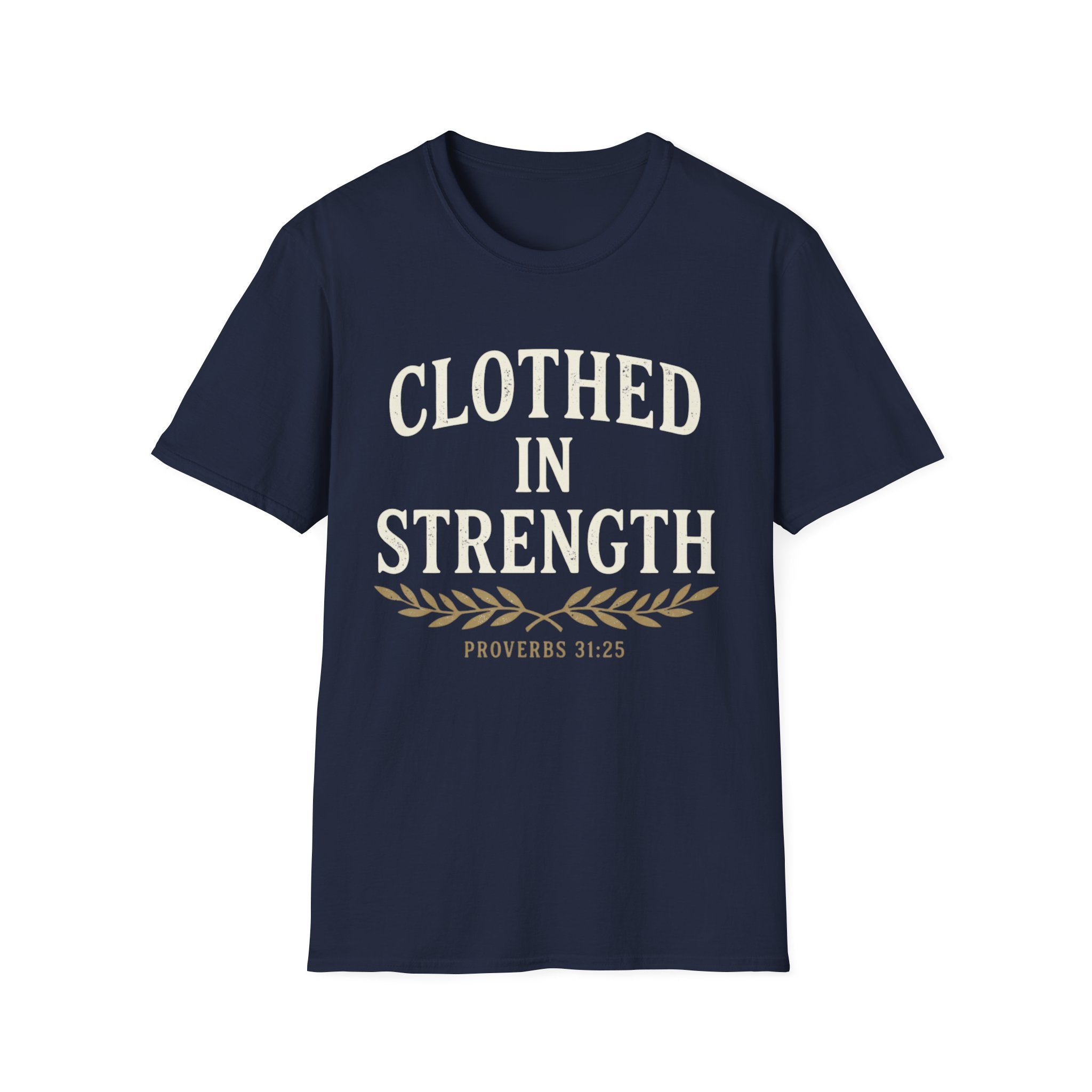 Clothed in Strength T-Shirt