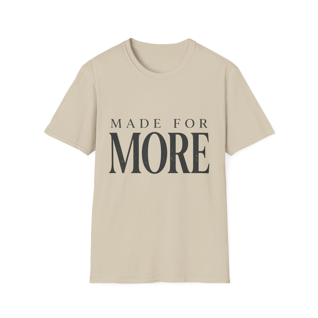 Made For More Text T-Shirt