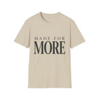 Made For More Text T-Shirt