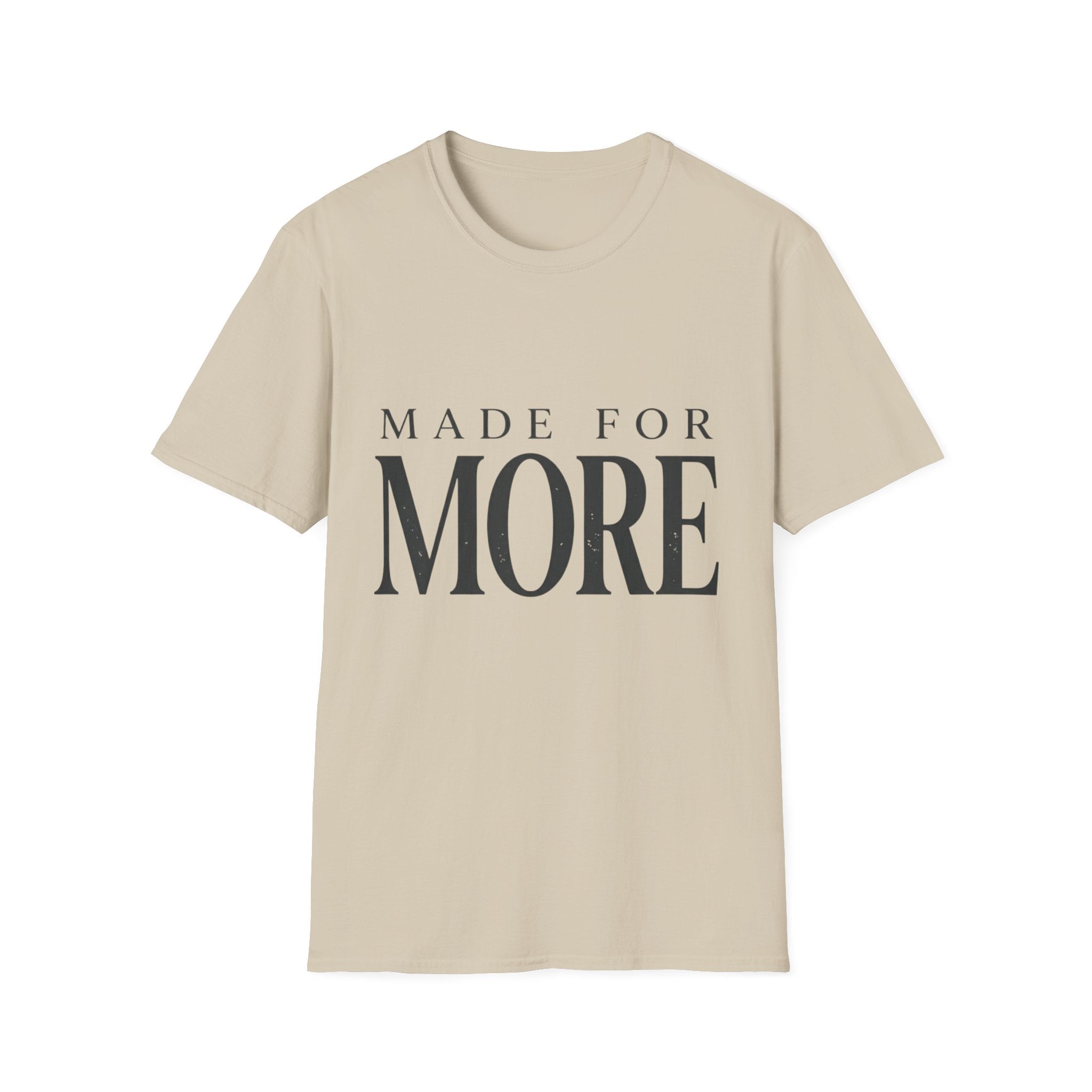 Made For More Text T-Shirt