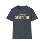 Clothed in Strength Text T-Shirt