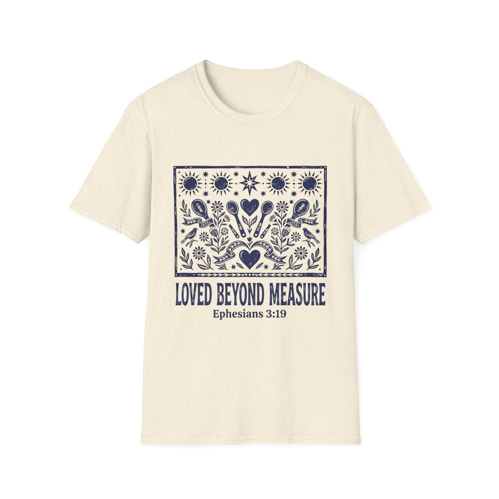Loved Beyond Measure T-Shirt