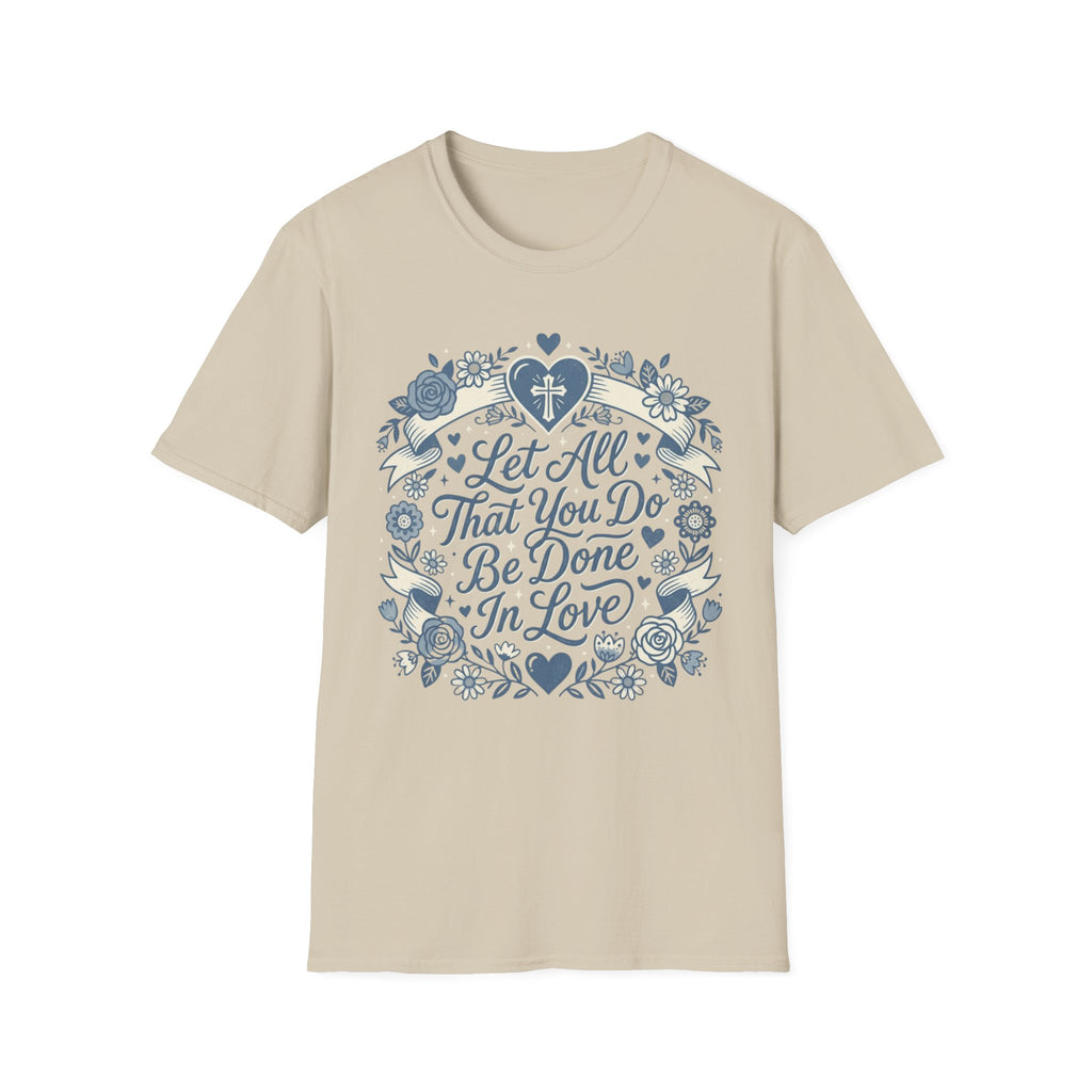 Let All That You Do T-Shirt