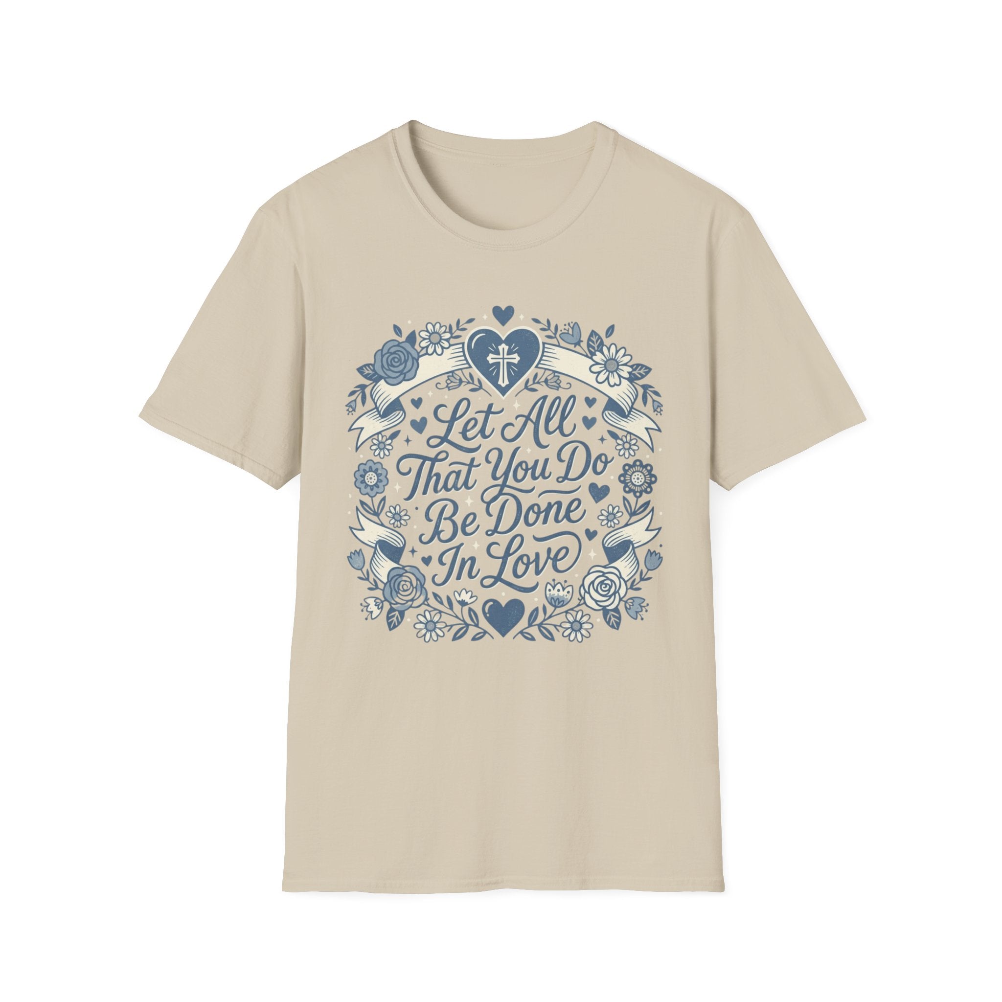 Let All That You Do T-Shirt