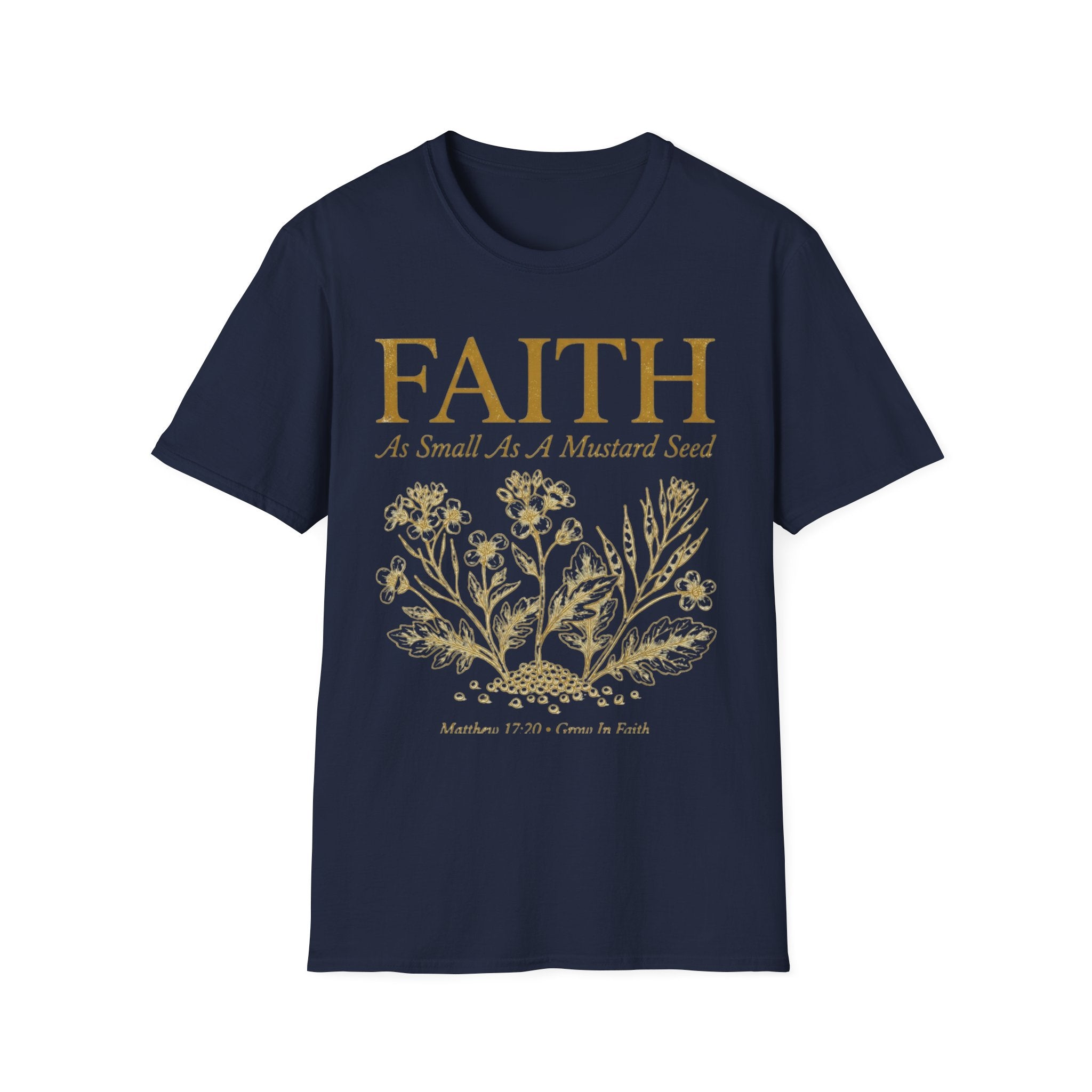 Faith As Small As A Mustard Seed T-Shirt