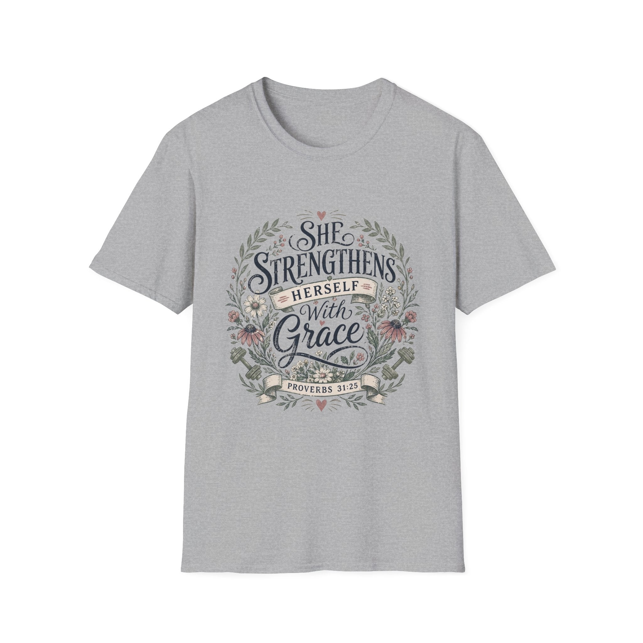She Strengthens Herself With Grace T-Shirt
