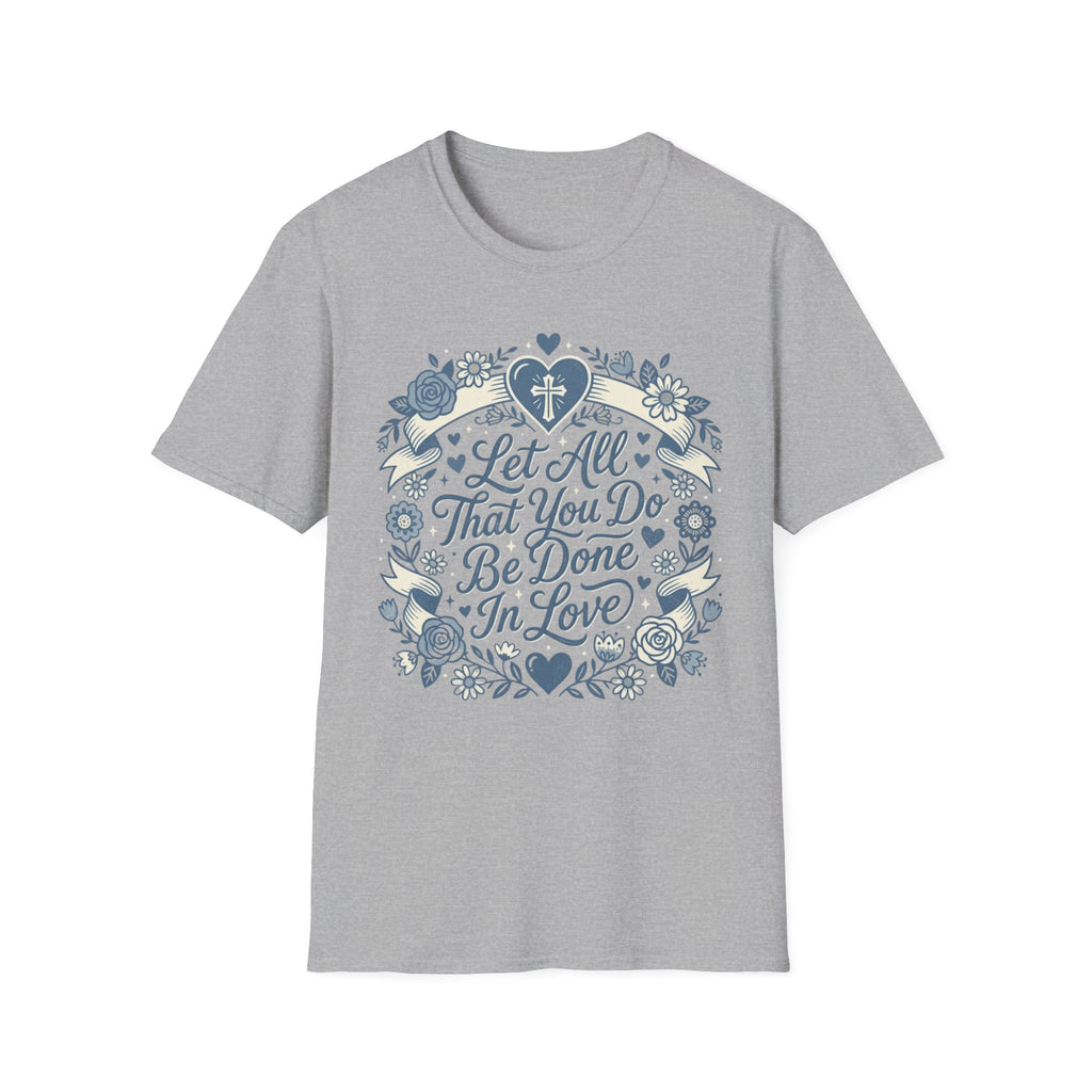 Let All That You Do T-Shirt