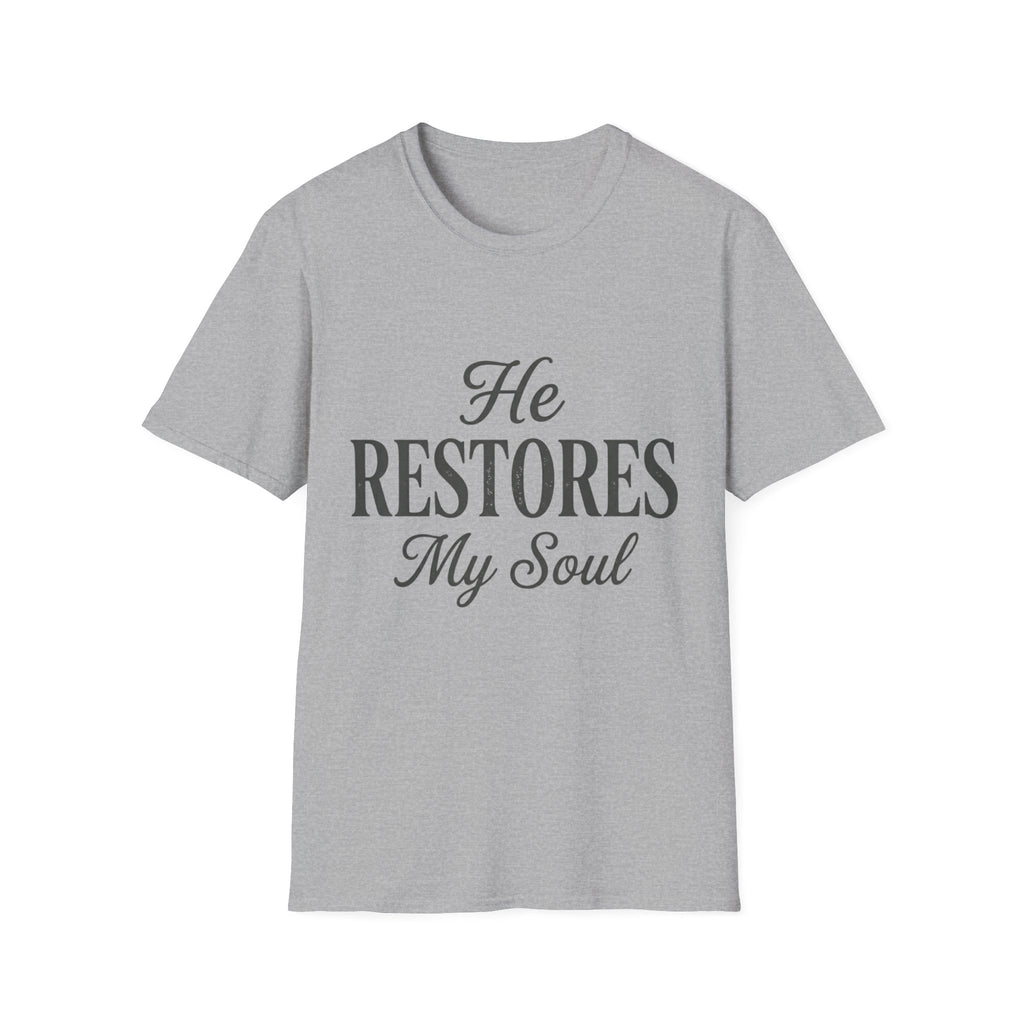He Restores My Soul Text T-Shirt