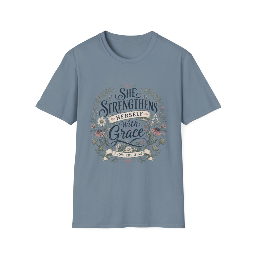 She Strengthens Herself With Grace T-Shirt