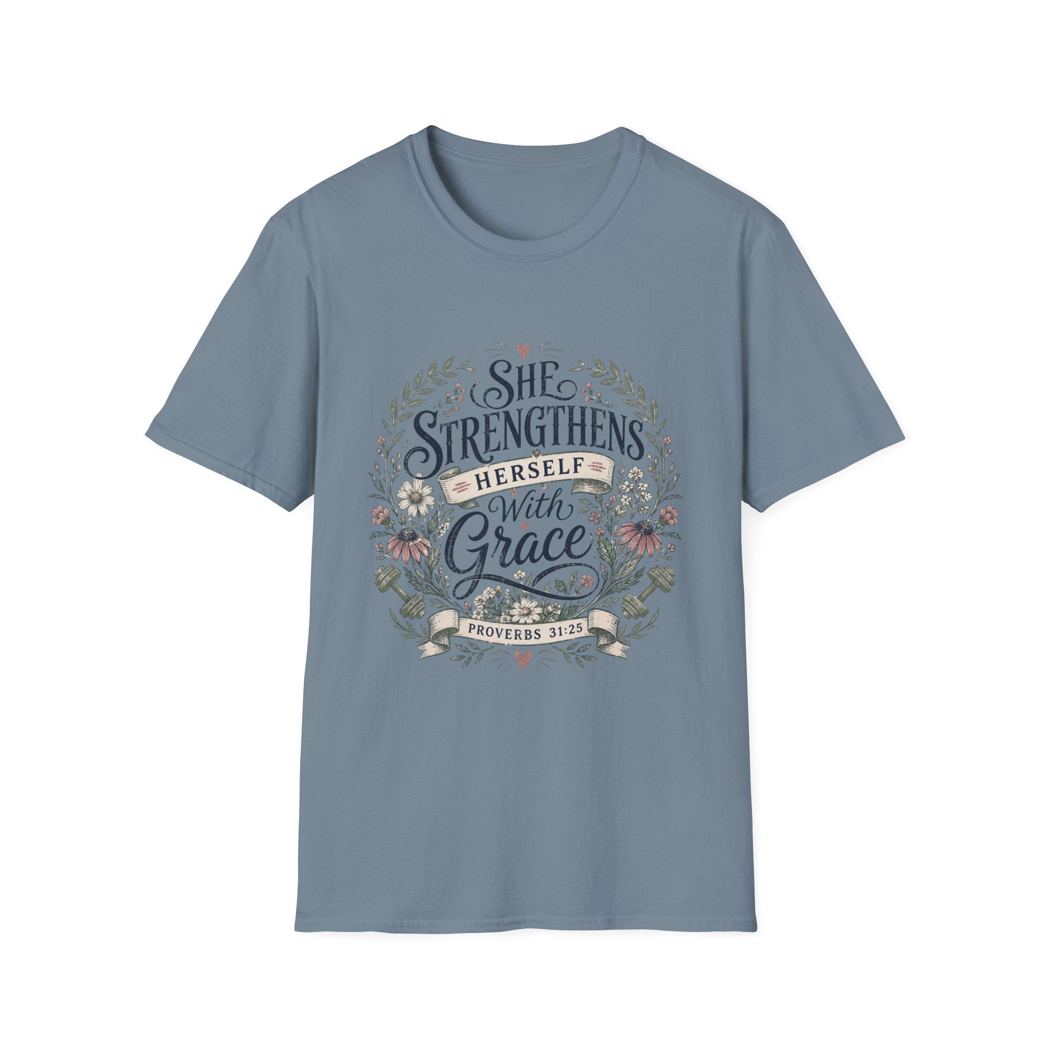 She Strengthens Herself With Grace T-Shirt