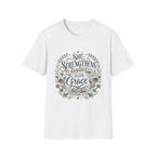 She Strengthens Herself With Grace T-Shirt