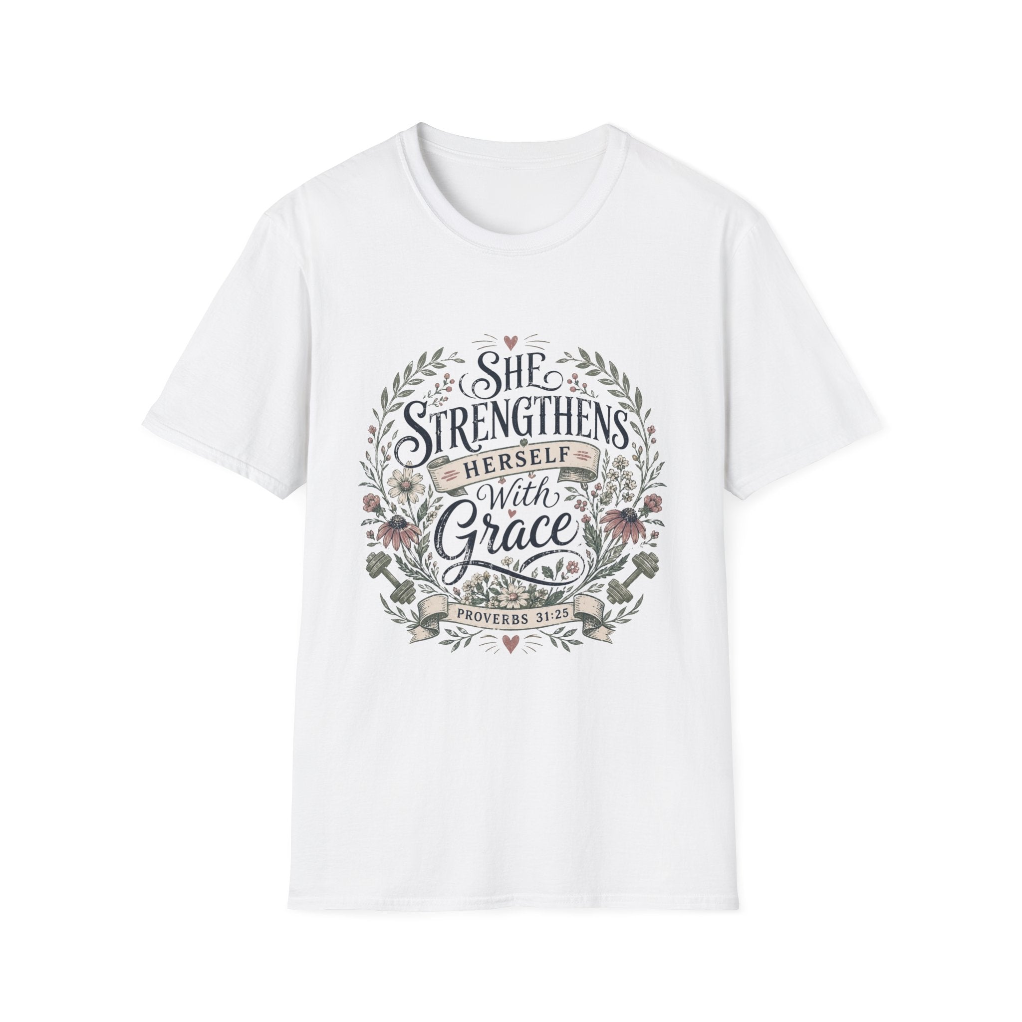 She Strengthens Herself With Grace T-Shirt