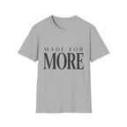 Made For More Text T-Shirt