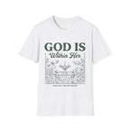 God Is Within Her T-Shirt