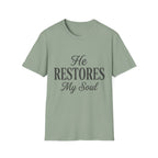 He Restores My Soul Text T-Shirt