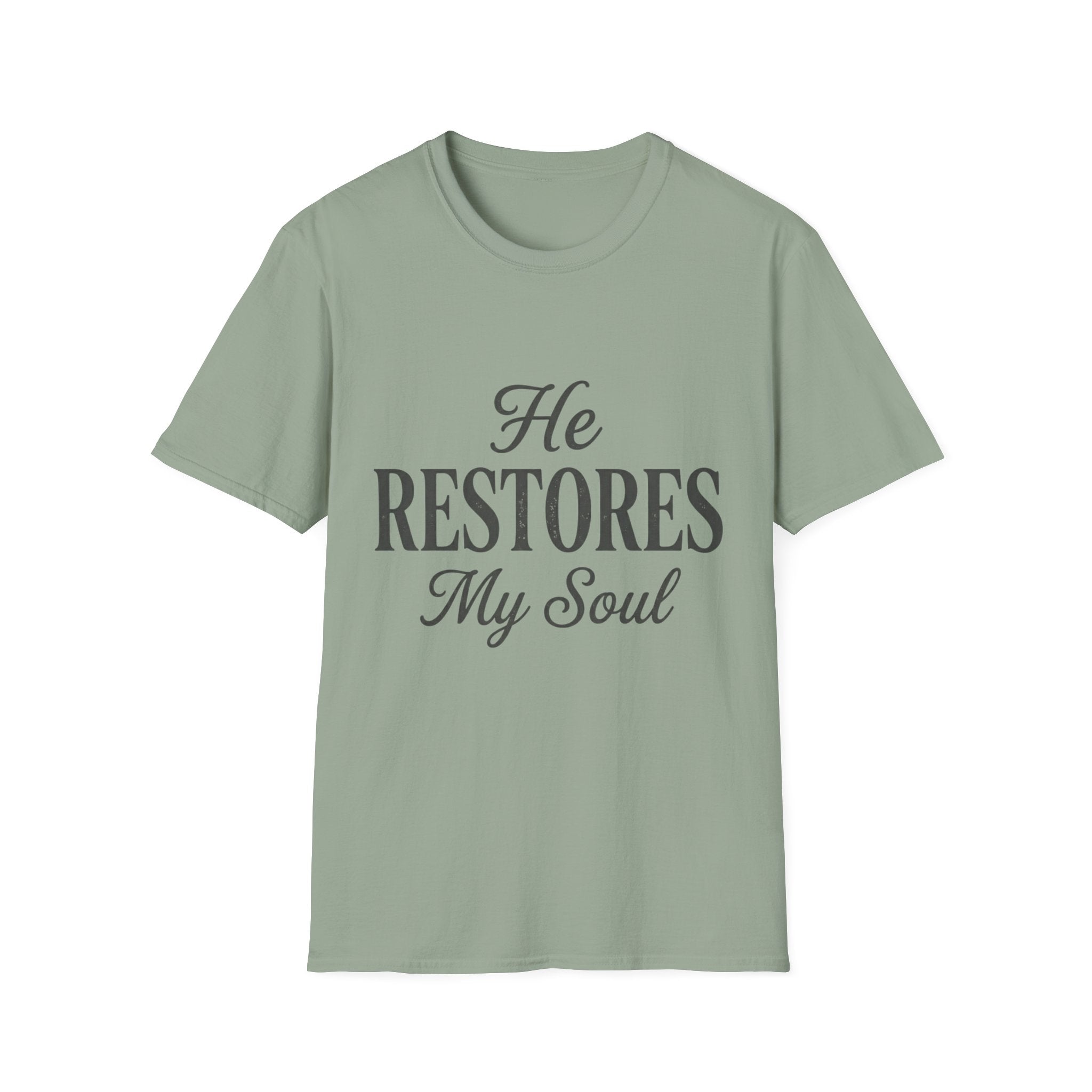 He Restores My Soul Text T-Shirt