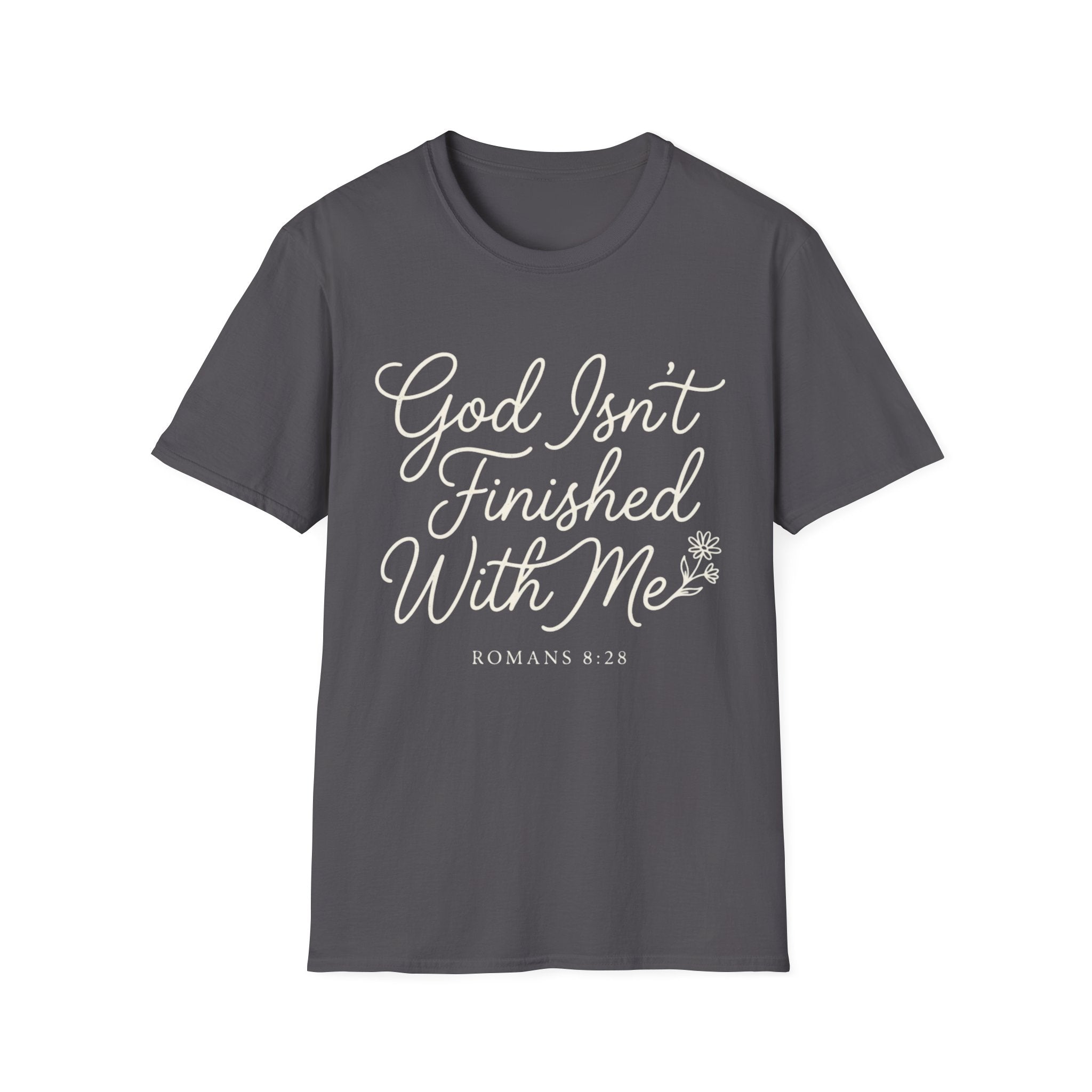 God Isn't Finished With Me T-Shirt