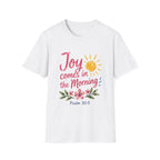 Joy Comes in the Morning Whimsical T-Shirt