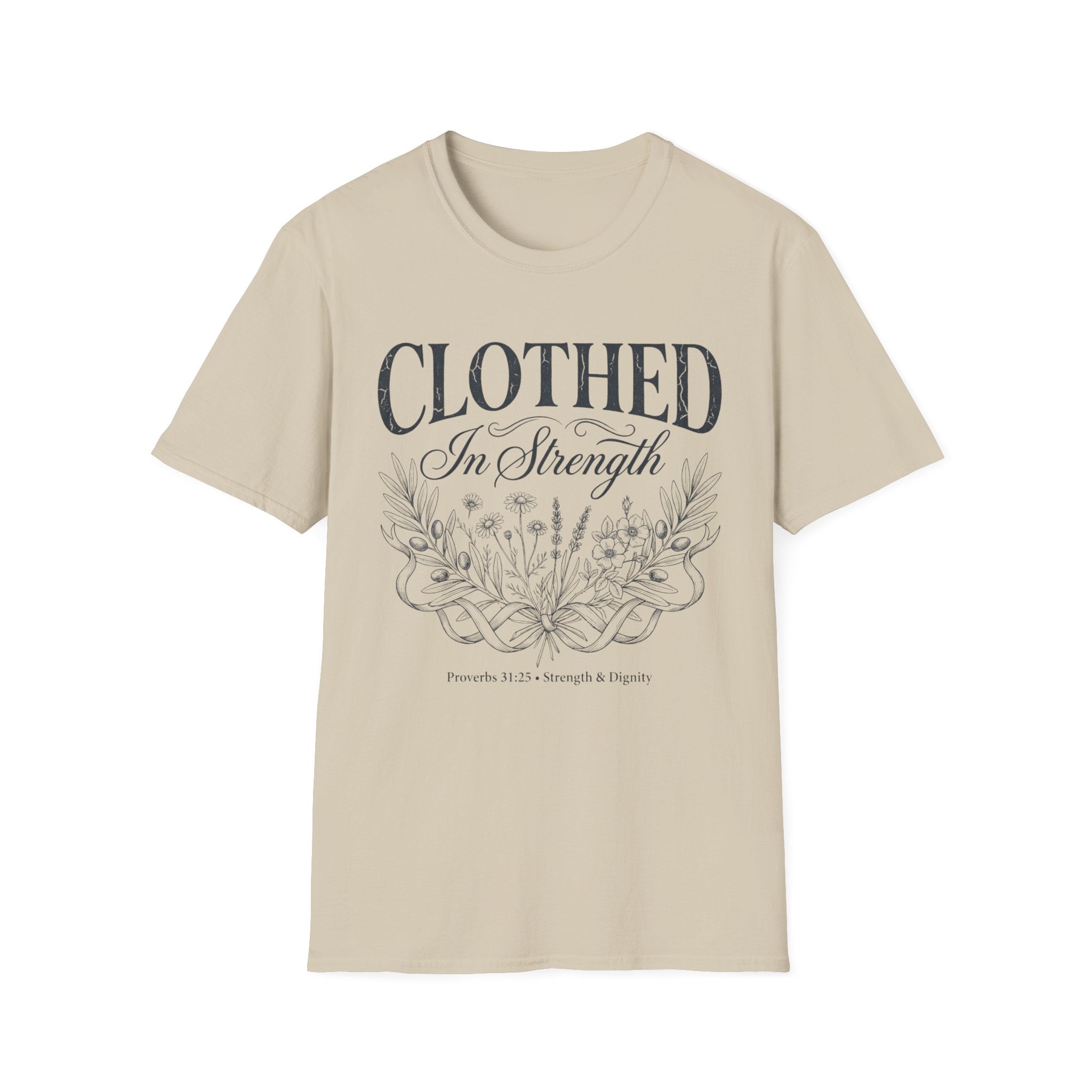 Clothed in Strength Proverbs 31:25 T-Shirt