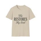 He Restores My Soul Text T-Shirt