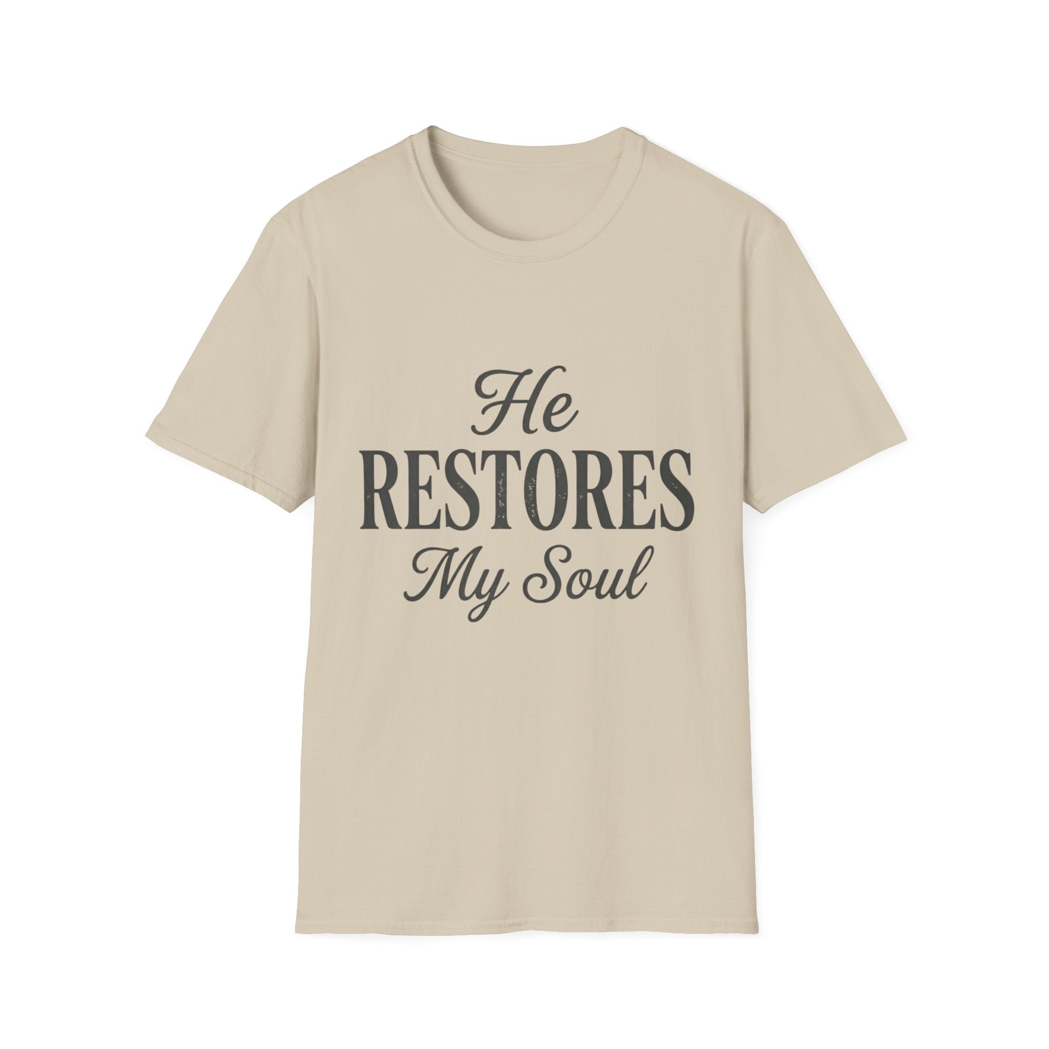 He Restores My Soul Text T-Shirt