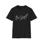 Be Still Simple T-Shirt