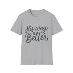 His Way is Better Text T-Shirt