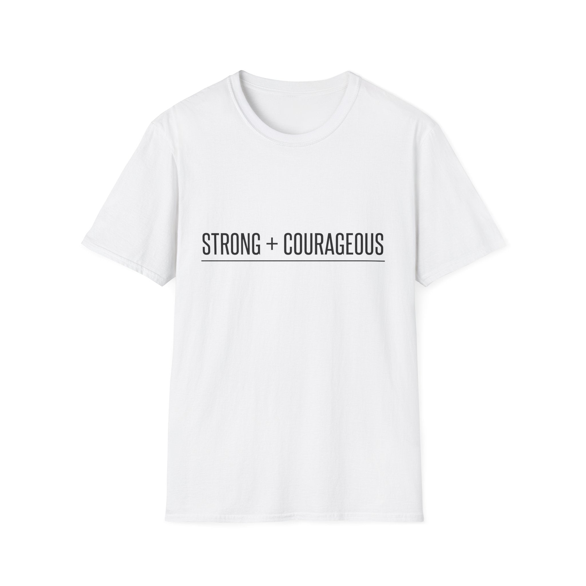 Strong + Courageous Text T-Shirt