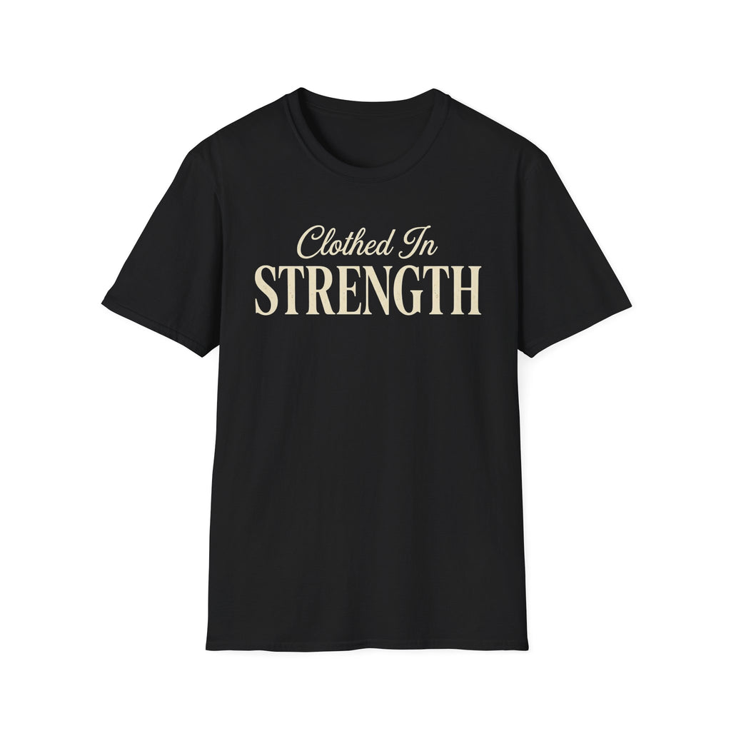 Clothed in Strength Text T-Shirt
