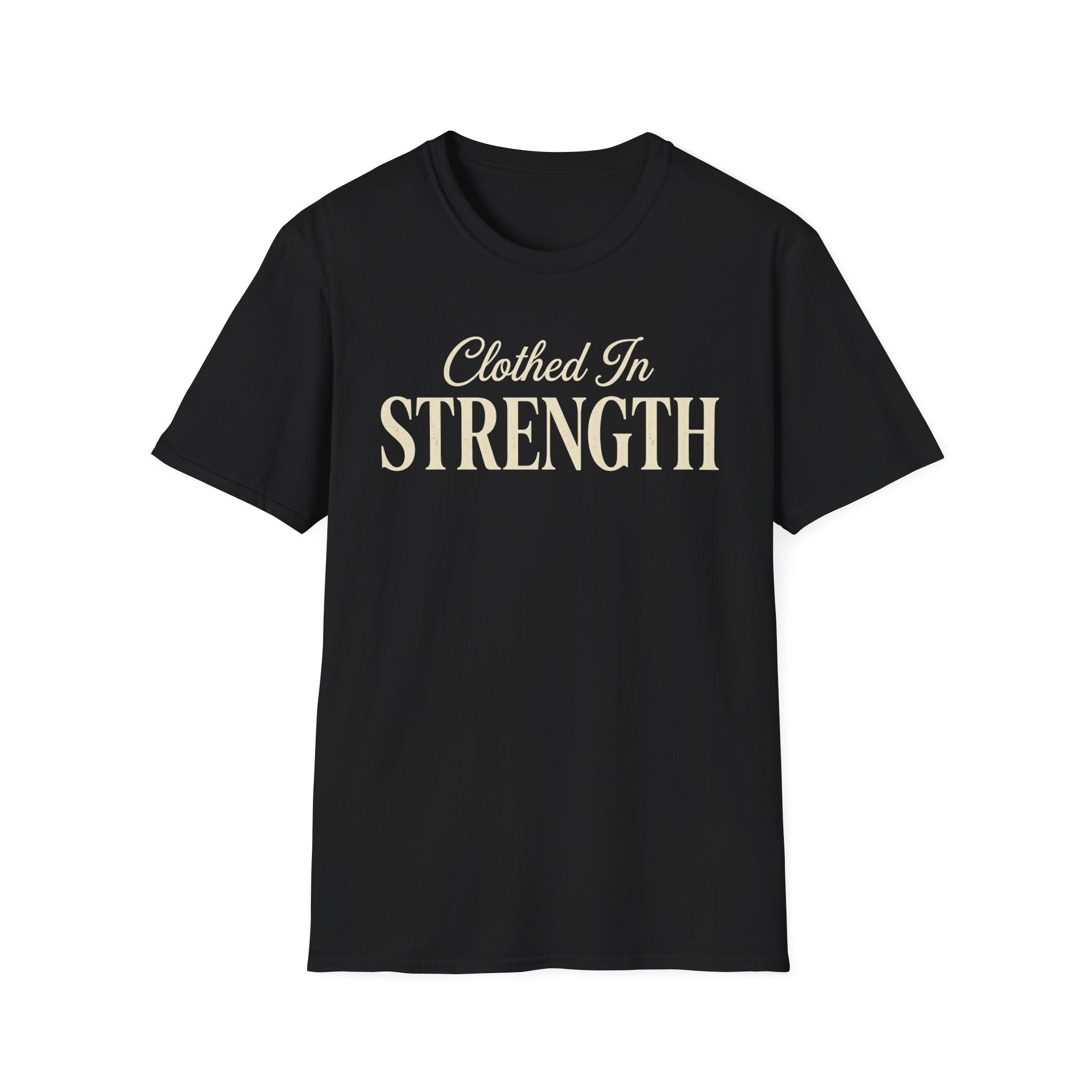 Clothed in Strength Text T-Shirt
