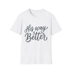 His Way is Better Text T-Shirt
